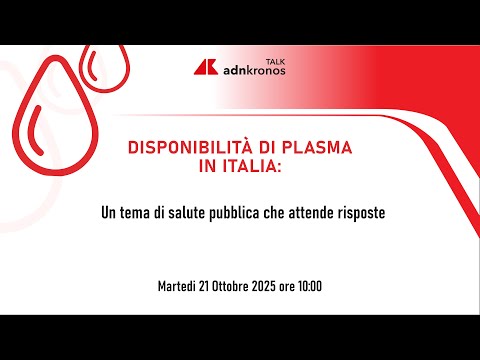 Disponibilità di plasma in Italia: un tema di salute pubblica che attende risposte.