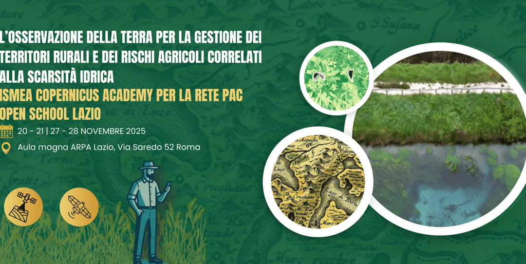 Ismea Copernicus Academy, al via Open school Lazio su osservazione Terra
